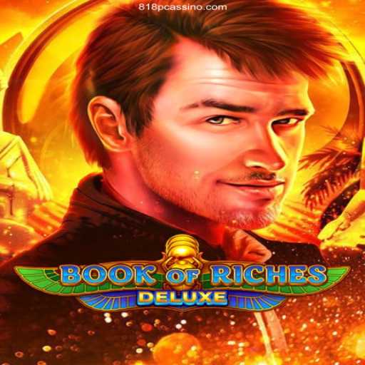Explore the Thrilling World of Book of Riches Deluxe: Your Ultimate Guide to Online Casino Excitement