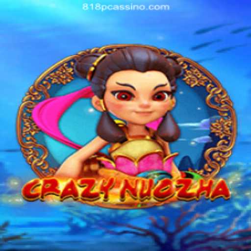 CrazyNuoZha: A Comprehensive Guide